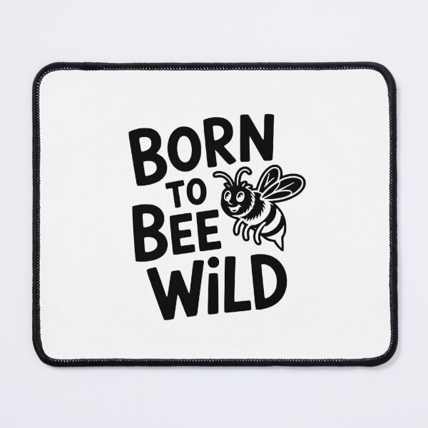 Item preview, Born To Bee Wild designed and sold by theartfulaspie.