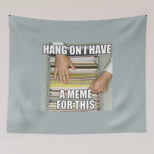 Item preview, Hold On, I Have a Meme for This designed and sold by peachkeen88.