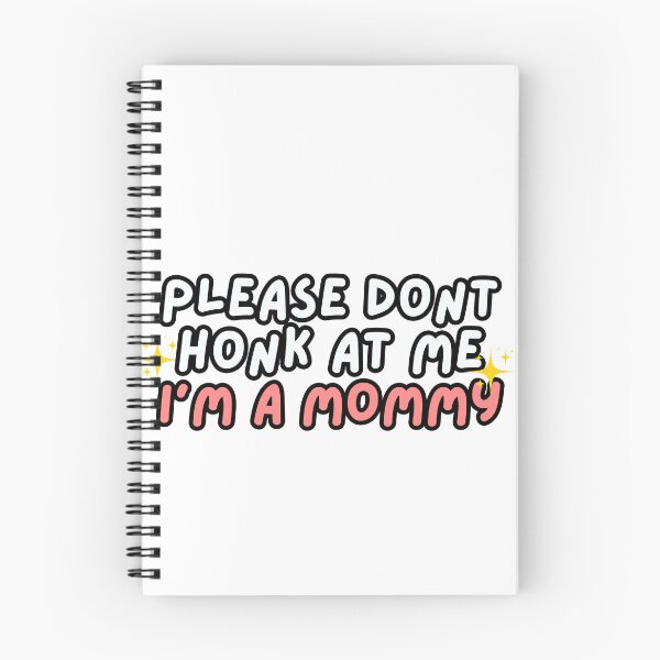 Item preview, Please Don't Honk at Me I'm a Mommy  designed and sold by Renea Lee.