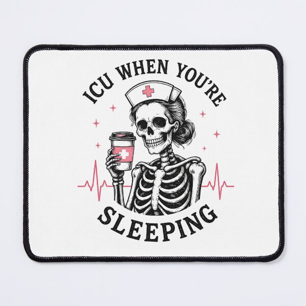 Item preview, Funny Nurse - Skeleton - ICU When You’re Sleeping (Light) designed and sold by LazyCatCreative.