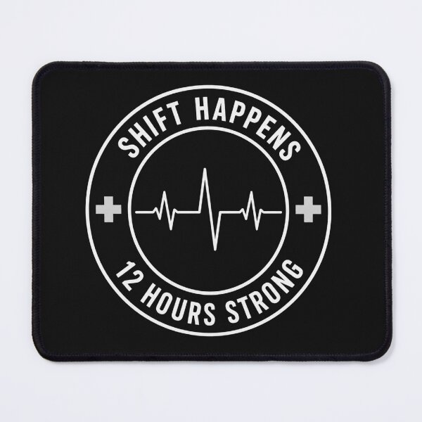 Item preview, Funny Nurse - Shift Happens  (Dark) designed and sold by LazyCatCreative.
