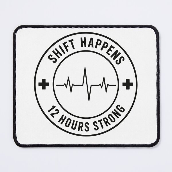 Item preview, Funny Nurse - Shift Happens (Light) designed and sold by LazyCatCreative.