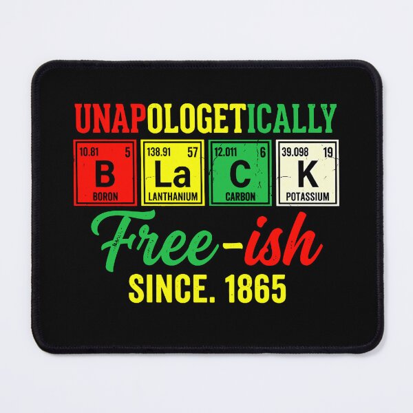 Item preview, Unapologetically Black Periodic Table Shirt, Juneteenth, Black History Pride designed and sold by MutzelArts.