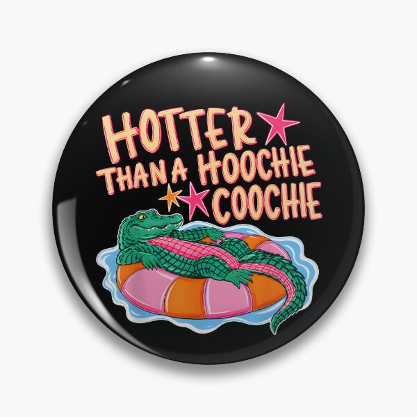 Item preview, Hotter Than A Hoochie Coochiee designed and sold by kar buncles.