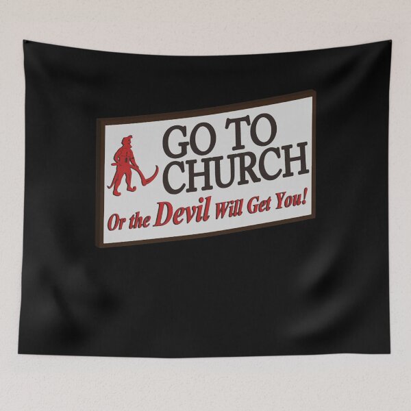 Item preview, Go to church or the devil will get you designed and sold by mohamed fahchouch.