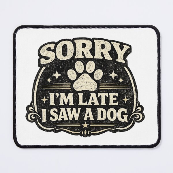 Item preview, Sorry I’m Late I Saw A Dog Vintage Retro Design designed and sold by DailyTrendFinds.