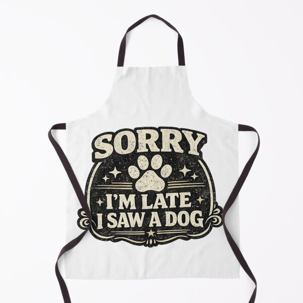 Item preview, Sorry I’m Late I Saw A Dog Vintage Retro Design designed and sold by DailyTrendFinds.