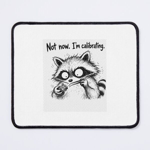 Item preview, Not now. I'm calibrating designed and sold by OmiStore067.
