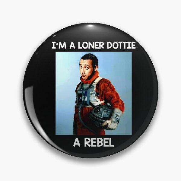 Item preview, I'm A Loner Dottie A Rebel Pee-wee Herman designed and sold by mohamed fahchouch.