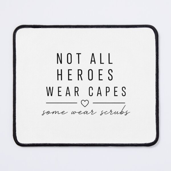 Item preview, Not All Heroes Wear Capes, Some Wear Scrubs (Light) designed and sold by LazyCatCreative.