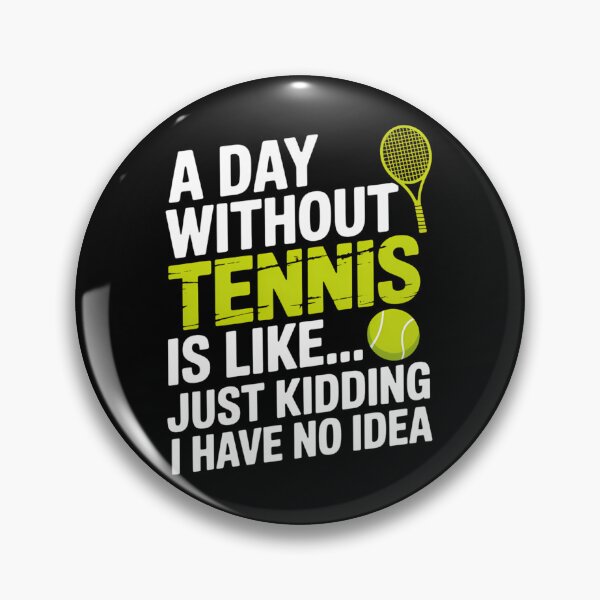 Item preview, A Day Without Tennis - Funny Tennis Player Tennis Coach designed and sold by flutsotizadi.