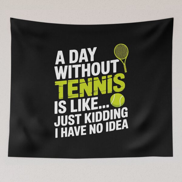 Item preview, A Day Without Tennis - Funny Tennis Player Tennis Coach designed and sold by flutsotizadi.