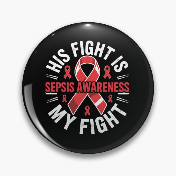 Item preview, His fight is my fight Sepsis Awareness designed and sold by BlassmausArt.