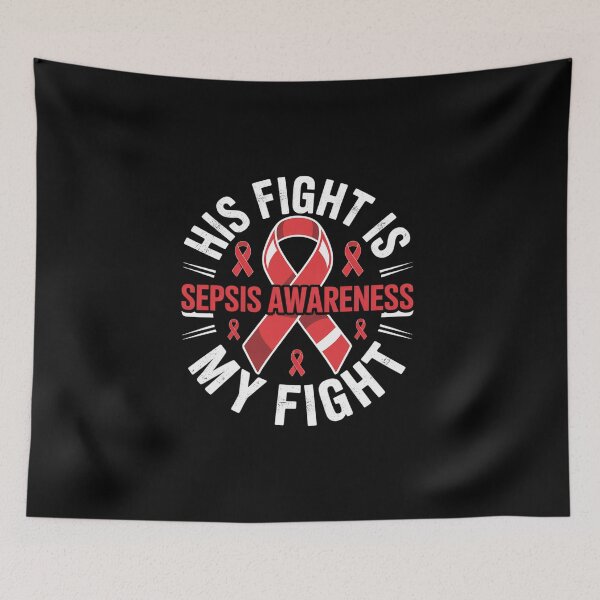 Item preview, His fight is my fight Sepsis Awareness designed and sold by BlassmausArt.