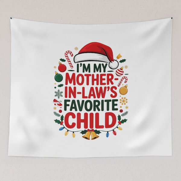 Item preview, I’m My Mother In Law’s Favorite Child Christmas  designed and sold by zamiokaline.