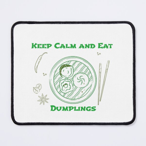 Item preview, Keep Calm And Eat Dumplings designed and sold by Kal-El-Tees.
