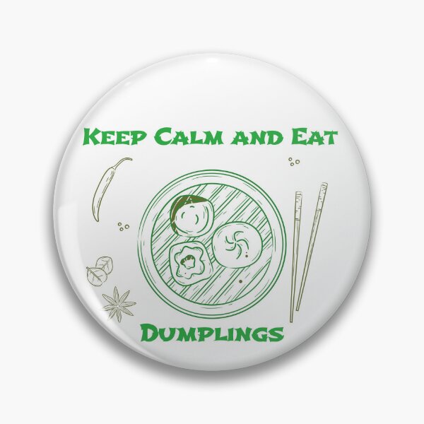 Item preview, Keep Calm And Eat Dumplings designed and sold by Kal-El-Tees.