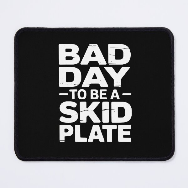 Item preview, Bad Day To Be A Skid Plate Off Road 4x4 Funny Jeep designed and sold by Zizo-DR44.