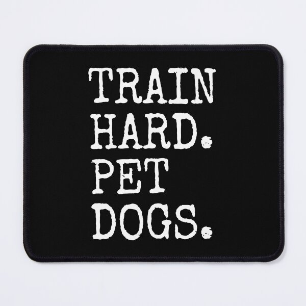 Item preview, Train Hard Pet Dogs Funny Gym Quote designed and sold by eliramaison.
