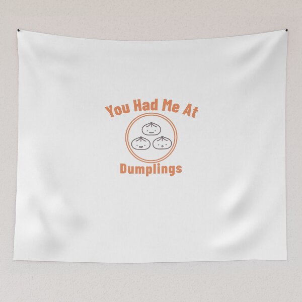 Item preview, You Had Me at Dumplings designed and sold by Kal-El-Tees.