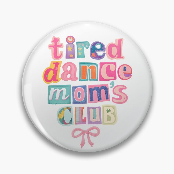 Item preview, Tired Dance Mom's Club designed and sold by Nadoor.