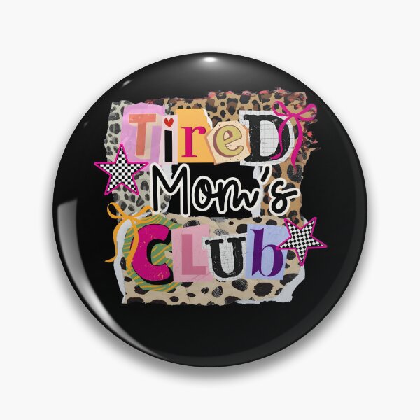 Item preview, Tired Dance Mom's Club designed and sold by Nadoor.