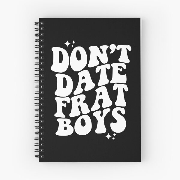 Item preview, Don't Date Frat Boys Shirt designed and sold by dgavisuals.