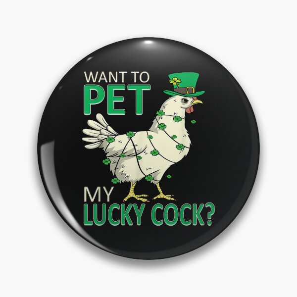 Item preview, Want To Pet My Lucky Cock Funny St Patrick'S Day Chicken Pun designed and sold by bobeothuenha.