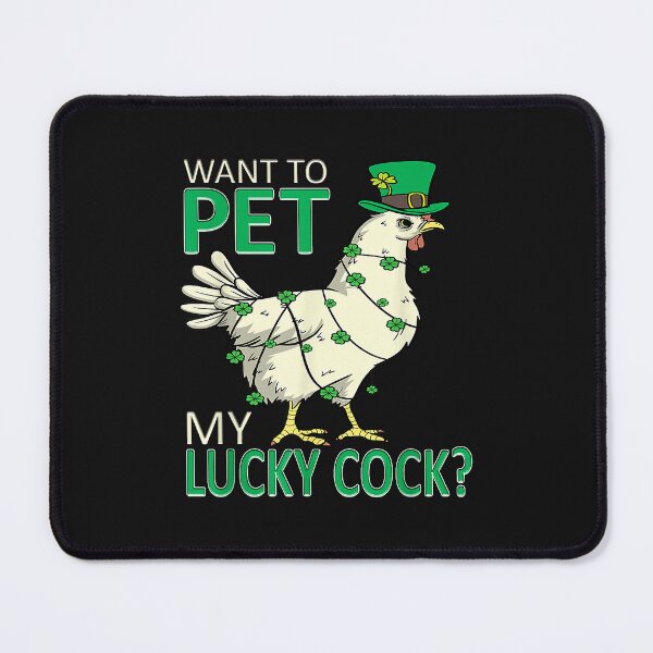 Item preview, Want To Pet My Lucky Cock Funny St Patrick'S Day Chicken Pun designed and sold by bobeothuenha.