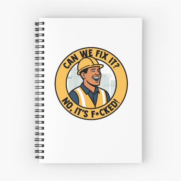 Item preview, Can we fix it? No, it’s fucked - Construction joke and tradie humour designed and sold by messy-nessie.