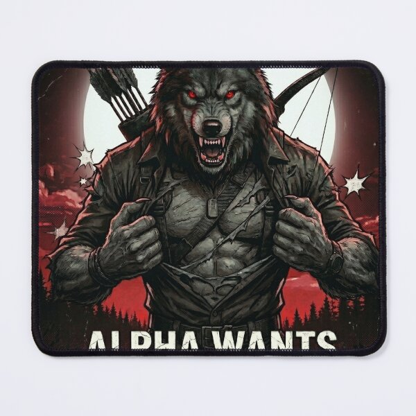Item preview, Alpha Wolf Meme Wants Alpha Gets  designed and sold by ArtyLify.