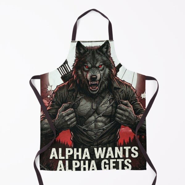 Item preview, Alpha Wolf Meme Wants Alpha Gets  designed and sold by ArtyLify.