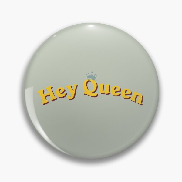 Item preview, Hey Queen Stickers Prints Posters Wall Art Magnet Home Coffee Cup Decoration TShirt Stationary Notebook Magnet Hat Kitchen Work School Office Redbubble Shop designed and sold by Saritas Boutique Shop.