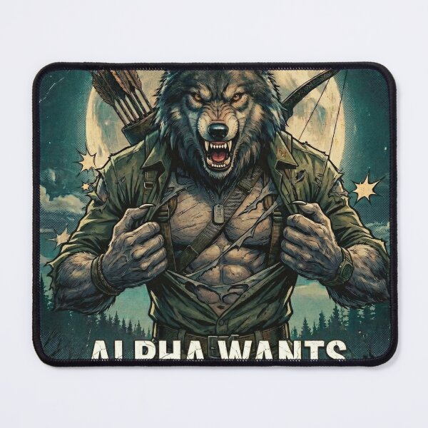 Item preview, Alpha Wolf Meme Wants Alpha Gets  designed and sold by ArtyLify.
