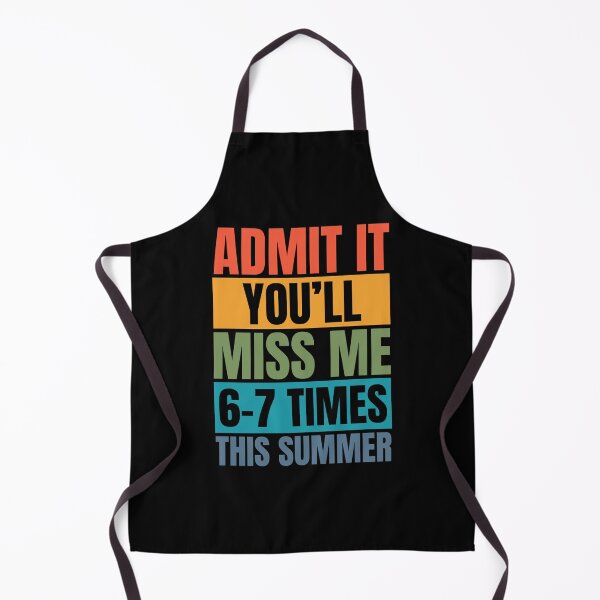 Item preview, Admit It You'll Miss Me 6-7 Times This Summer designed and sold by Dondonmart.