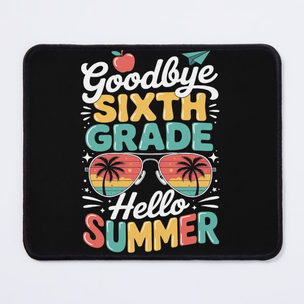 Item preview, Goodbye Sixth Grade Hello Summer Last Day of School designed and sold by grounabslaninal.