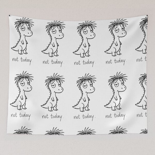 Item preview, Grumpy Dinosaur “Not Today” Meme designed and sold by PreeCha Art & Co..
