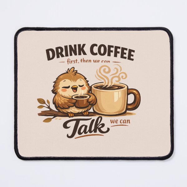 Item preview, Drink Coffee First Then We Can Talk Cute Owl Coffee Lover Design designed and sold by AbeiiStore.