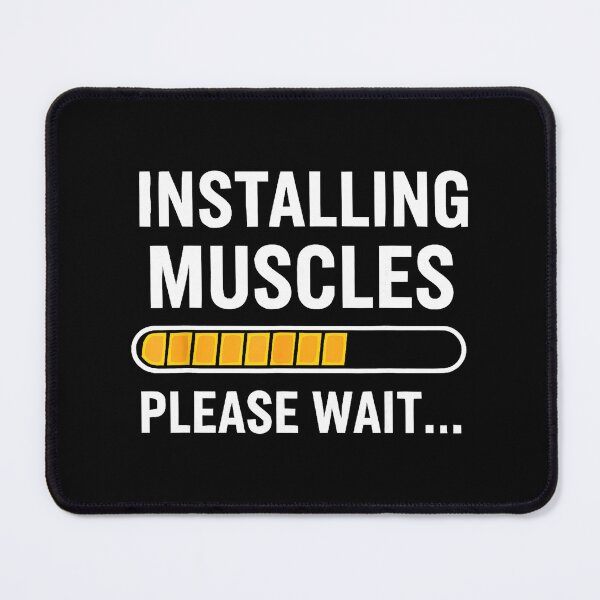 Item preview, Installing Muscles Please Wait Gym Humor designed and sold by eliramaison.