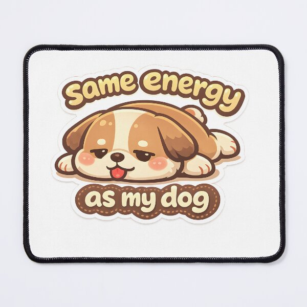 Item preview, Lazy Dog Owner Funny Design | Same Energy As My Dog designed and sold by Naviora.