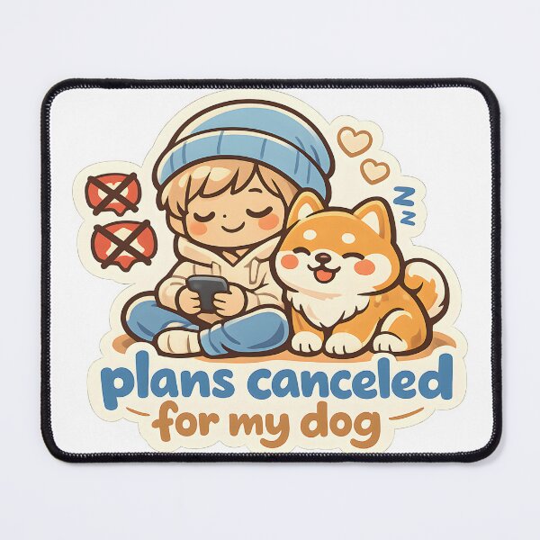 Item preview, Plans Canceled For My Dog Funny Design | Introvert Dog Lover designed and sold by Naviora.