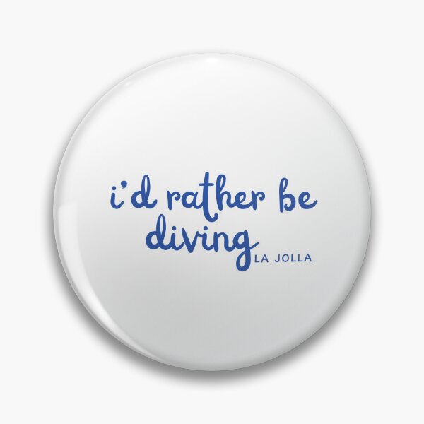 Item preview, id rather be diving in la jolla designed and sold by erturk.jpeg.