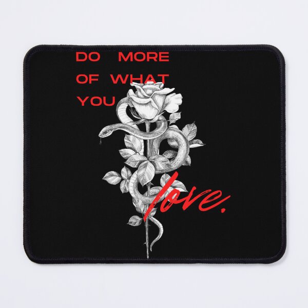 Item preview, Motivational Snake & Rose Art – Do More of What You Love designed and sold by Anomaly 404 Error.