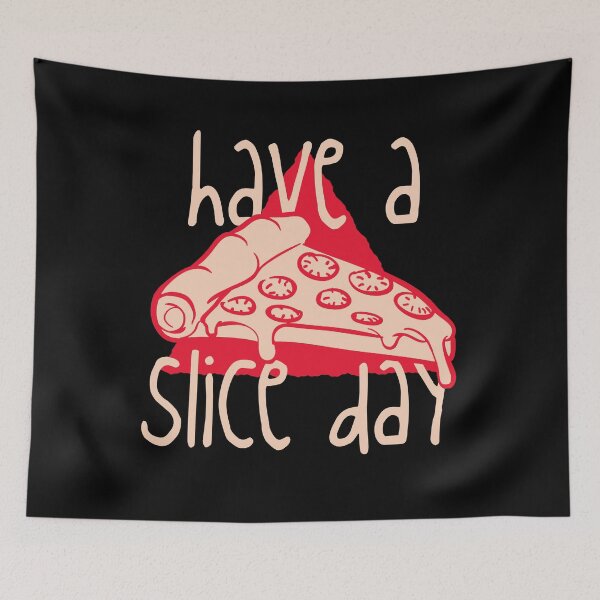 Item preview, Have a Slice Day – Funny Pizza Pun Food Design designed and sold by EichStore.