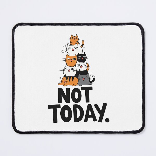 Item preview, Not Today Cat Funny Introvert Quote designed and sold by Cool-cat-art.