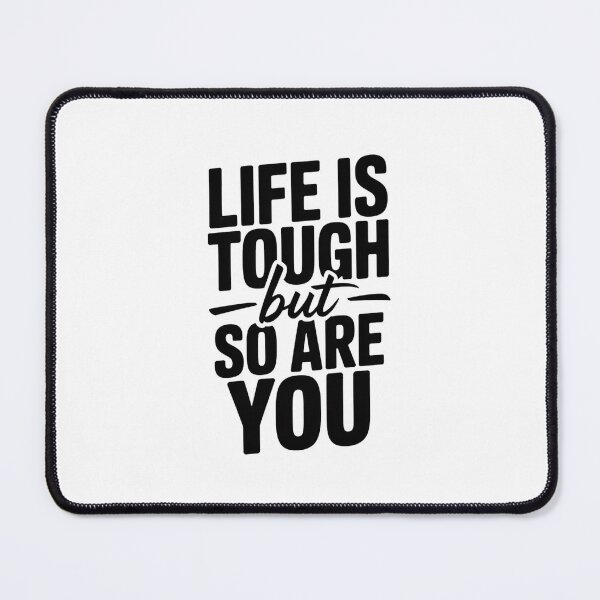 Item preview, Life Is Tough But So Are You Motivational Quote designed and sold by Cool-cat-art.
