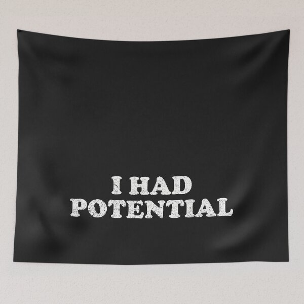 Item preview, Funny I Had Potential Men Womens designed and sold by CriseldaBruning.
