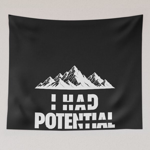Item preview, Funny I Had Potential designed and sold by CriseldaBruning.