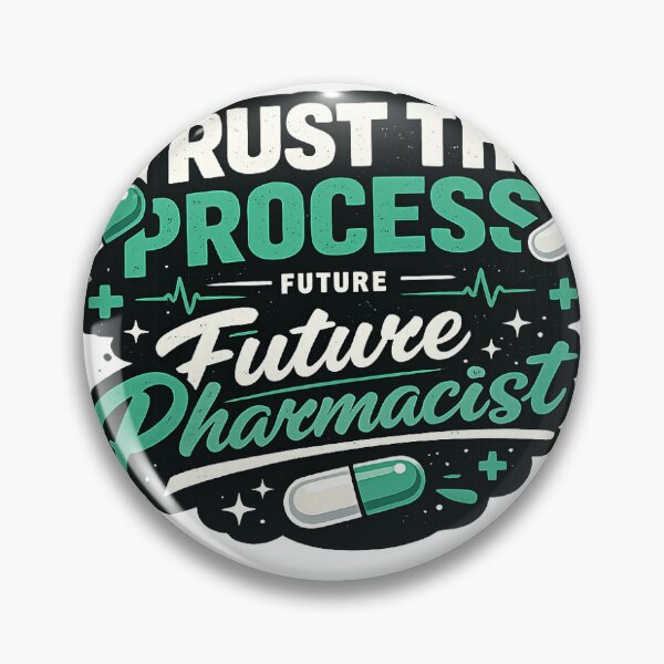 Item preview, Trust The Process Future Pharmacist Design designed and sold by MedPrint Studio.