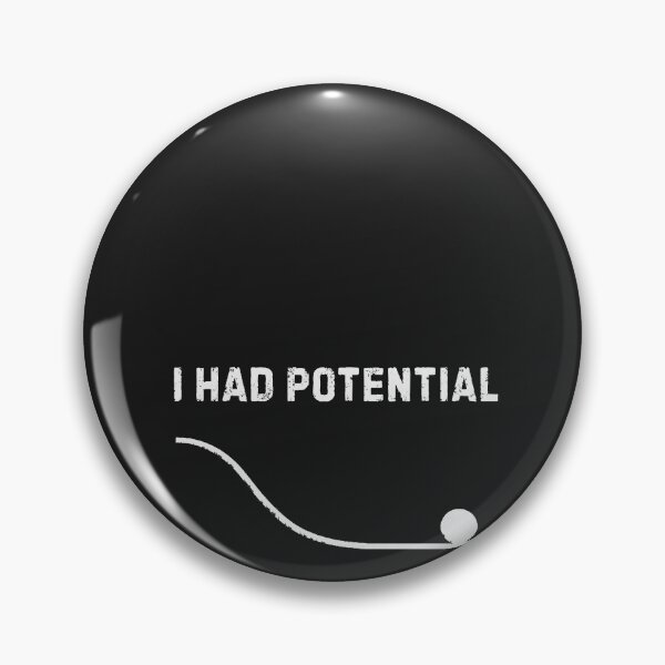 Item preview, I Had Potential Physics Science Teacher Joke Motivational Humor designed and sold by CriseldaBruning.